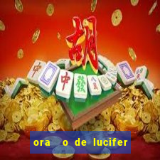 ora  o de lucifer para ganhar na mega sena